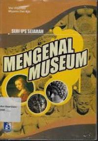 Image of Seri IPS Sejarah: Mengenal Museum